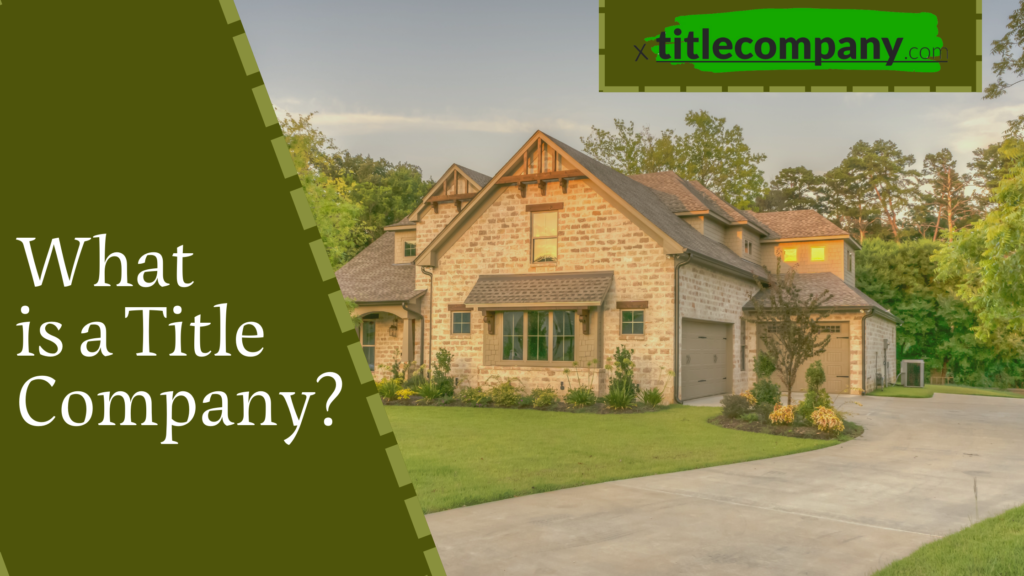 What is a Title Company?