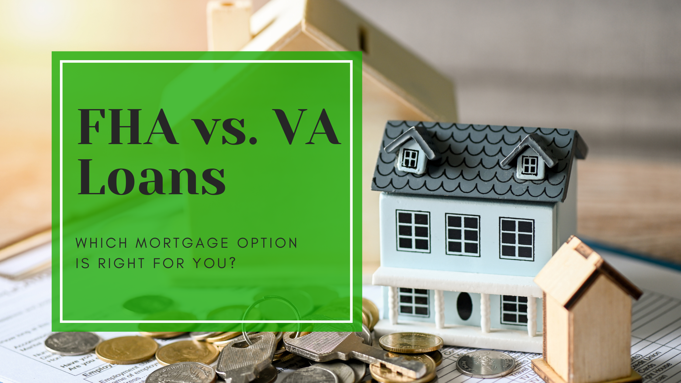 FHA vs. VA Loans